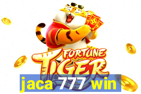 jaca 777 win